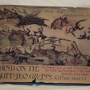 Wind On The Buffalo Grass Leslie Tillett 1976 Indian Own Account Little Big Horn